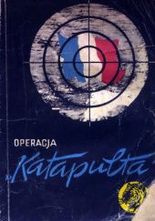Okładka książki Operacja katapulta W.R. Zielrecki