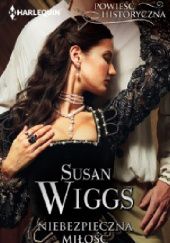 Okładka książki Niebezpieczna miłość Susan Wiggs