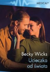 Okładka książki Ucieczka od świata Becky Wicks