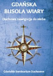 Okładka książki Gdańska busola wiary. Grabowski Mateusz