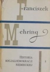 Okładka książki Historia socjaldemokracji niemieckiej. Tom 3 Franciszek Mehring