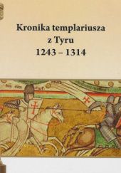 Okładka książki Kronika templariusza z Tyru 1243 - 1314 Henryk Pietruszczak
