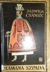 Okładka książki Złamana szpada Jadwiga Chamiec