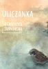 Okładka książki Uliczanka Agnieszka Tarnowska
