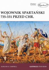 Okładka książki Wojownik Spartański 735-331 Przed Chr. Duncan B. Campbell