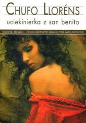 Okładka książki Uciekinierka z San Benito Chufo Lloréns