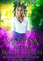 Okładka książki Medusa and the Magic Touch Avery Free