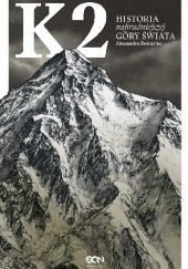 Okładka książki K2. Historia najtrudniejszej góry świata Alessandro Boscarino