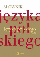 Okładka książki Słownik języka polskiego PWN