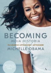 Okładka książki Becoming. Moja historia. Dla młodych czytelniczek i czytelników Michelle Obama
