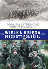 Okładka książki Oddziały Szturmowe Wojska Polskiego Mateusz Haberek, Krzysztof Pięciak