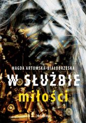 Okładka książki W służbie miłości Magda Artomska - Białobrzeska