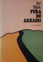 Okładka książki Furą do Arkadii Jan Bijak