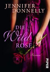 Okładka książki Die Wildrose Jennifer Donnelly