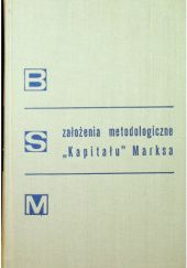 Okładka książki Założenia metodologiczne „Kapitału” Marksa praca zbiorowa