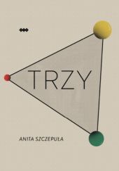 Okładka książki Trzy Anita Szczepuła
