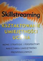 Skillstreaming - Kształtowanie umiejętności ucznia