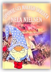 Okładka książki Opowieści Małego Skrzata Nela Nielsen