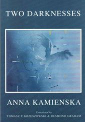 Okładka książki Two Darknesses Anna Kamieńska