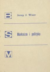 Okładka książki Marksizm i polityka Jerzy J. Wiatr