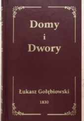 Okładka książki Domy i Dwory Łukasz Gołębiowski