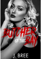 Okładka książki The Butcher of the Bay: Part II J. Bree