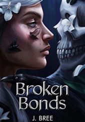 Okładka książki Broken Bonds J. Bree