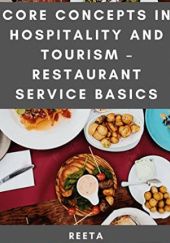 CORE CONCEPTS IN HOSPITALITY AND TOURISM – RESTAURANT SERVICE BASICS