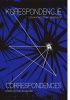 Okładka książki Korespondencje. Sztuka nowoczesna i uniwersalizm Maciej Cholewiński,&nbsp;Susanne Friedli,&nbsp;Aleksandra Jach,&nbsp;Aleksandra Janiszewska,&nbsp;Karol Jóźwiak,&nbsp;Anna Nawrot Katarzyna,&nbsp;Krzysztof Kościuszczuk,&nbsp;Paulina Kurc-Maj,&nbsp;Jarosław Lubiak,&nbsp;Małgorzata Ludwisiak,&nbsp;Herman Rupf,&nbsp;Marta Ryczkowska,&nbsp;Katarzyna Słoboda,&nbsp;Piotr Słodkowski,&nbsp;Magdalena Ziółkowska