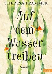Okładka książki Auf dem Wasser treiben Theresa Prammer