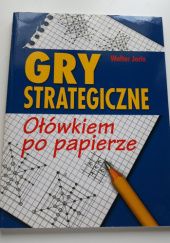 Okładka książki Gry strategiczne. Ołówkiem po papierze. Walter Joris