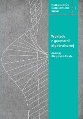 Okładka książki Wykłady z geometrii algebraicznej Andrzej Białynicki-Birula
