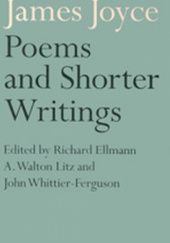 Okładka książki Poems and Shorter Writings Edited by Richard Ellmann, A. Walton Litz and John Whittier-Ferguson James Joyce