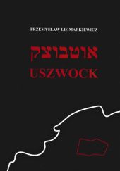 Okładka książki Uszwock Przemysław Lis Markiewicz