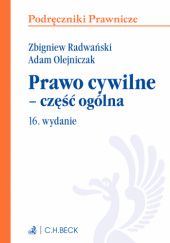Okładka książki Prawo cywilne - część ogólna Adam Olejniczak, Zbigniew Radwański