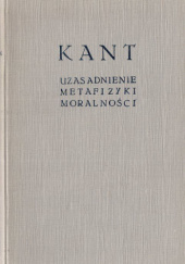 Okładka książki Uzasadnienie metafizyki moralności Immanuel Kant