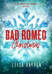 Okładka książki Bad Romeo Christmas Leisa Rayven