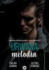 Okładka książki Urwana melodia Justyna Leśniewicz,&nbsp;Ewelina Nawara