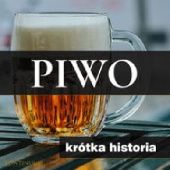 Okładka książki Piwo. Krótka historia złocistego trunku Joanna Ziółkowska