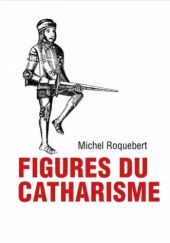 Okładka książki Figures du catharisme Michel Roquebert