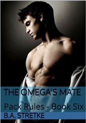 Okładka książki The Omega's Mate B.A. Stretke