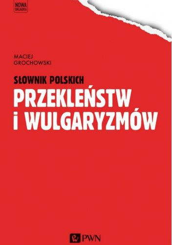 Okładka książki Słownik polskich przekleństw i wulgaryzmów Maciej Grochowski