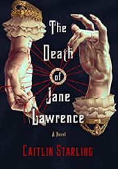 Okładka książki The Death of Jane Lawrence Caitlin Starling