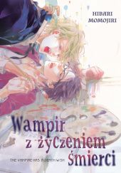 Okładka książki Wampir z życzeniem śmierci Hibari Momojiri