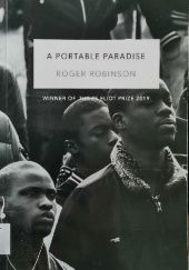 Okładka książki A Portable Paradise Roger Robinson (poeta)