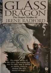 Okładka książki The Glass Dragon Irene Radford
