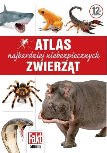 Atlas najbardzej niebezpiecznych zwierząt.