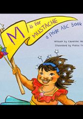 Okładka książki M is for Mustache: A Pride ABC Book Catherine Hernandez