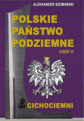 Okładka książki Polskie Państwo Podziemne - Cichociemni Aleksander Szumański