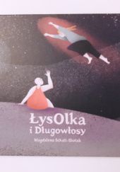 Okładka książki ŁysOlka i Długowłosy Magdalena Schatt-Skotak